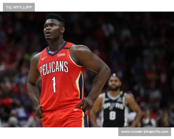 锡安·威廉姆森饮食控制见效，体重降至生涯新低